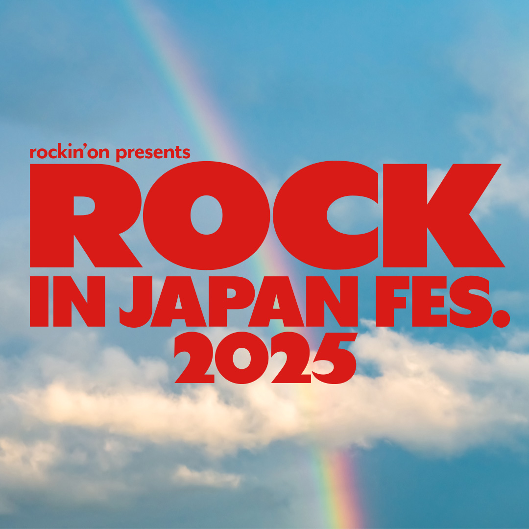 rockin’on presents ROCK IN JAPAN FESTIVAL 2025【前半】