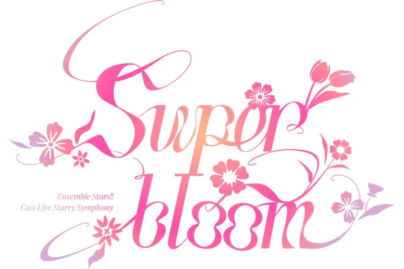 Ensemble Stars!! Cast Live Starry Symphony -Superbloom- ニコニコ生配信も！